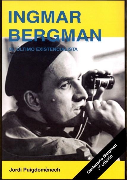 INGMAR BERGMAN.EL ÚLTIMO EXISTENCIALISTA | 9788415448297 | PUIGDOMÈNECH LÓPEZ,JORDI | Libreria Geli - Librería Online de Girona - Comprar libros en catalán y castellano