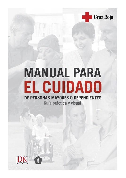 MANUAL PARA EL CUIDADO DE PERSONAS MAYORES O DEPENDIENTES | 9788416407439 | CRUZ ROJA | Libreria Geli - Librería Online de Girona - Comprar libros en catalán y castellano