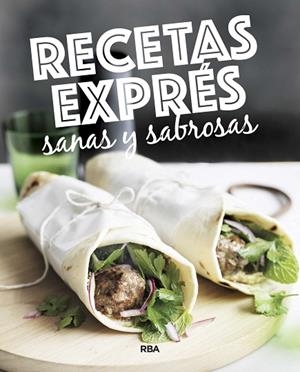 RECETAS EXPRéS SANAS Y SABROSAS | 9788490569764 | Libreria Geli - Librería Online de Girona - Comprar libros en catalán y castellano