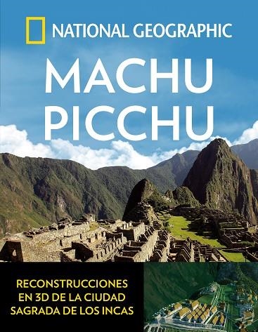 MACHU PICCHU | 9788482986708 | NATIONAL GEOGRAPHIC  | Libreria Geli - Librería Online de Girona - Comprar libros en catalán y castellano