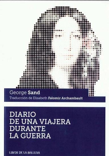 DIARIO DE UNA VIAJERA DURANTE LA GUERRA | 9788483443187 | SAND,GEORGE | Libreria Geli - Librería Online de Girona - Comprar libros en catalán y castellano