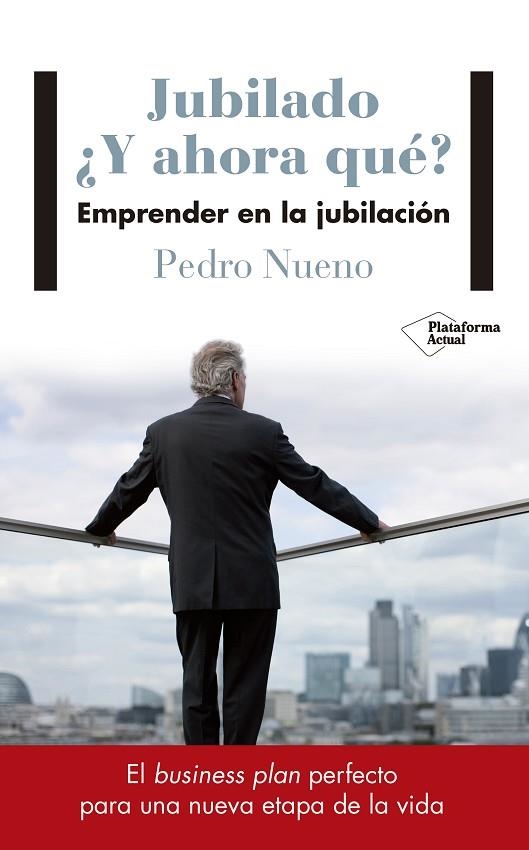 JUBILADO.Y AHORA QUÉ? | 9788417114633 | NUENO INIESTA,PEDRO | Libreria Geli - Librería Online de Girona - Comprar libros en catalán y castellano