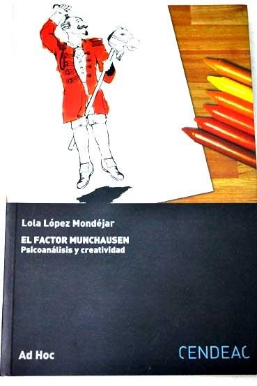 EL FACTOR MUNCHAUSEN.PSICOANALISIS Y CREATIVIDAD | 9788496898486 | LÓPEZ MONDEJAR,LOLA | Llibreria Geli - Llibreria Online de Girona - Comprar llibres en català i castellà