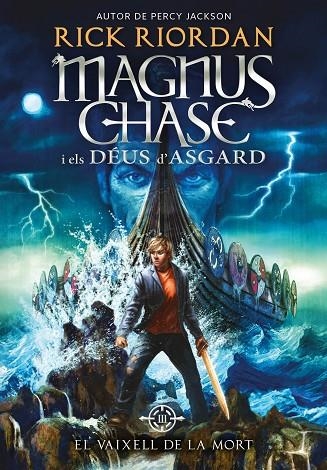 MAGNUS CHASE I ELS DÉUS D'ASGARD-3.EL VAIXELL DE LA MORT | 9788424662424 | RIORDAN,RICK | Libreria Geli - Librería Online de Girona - Comprar libros en catalán y castellano