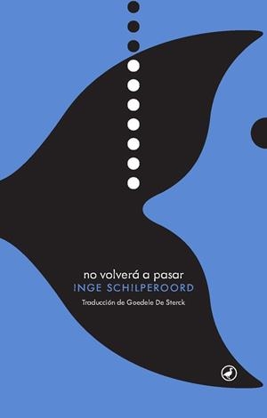 NO VOLVERá A PASAR | 9788416673476 | SCHILPEROORD,INGE | Libreria Geli - Librería Online de Girona - Comprar libros en catalán y castellano