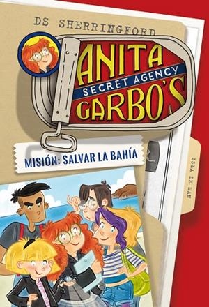 MISIÓN:SALVAR LA BAHÍA (ANITA GARBO 1) | 9788424661786 | SHERRINGFORD,D.S. | Llibreria Geli - Llibreria Online de Girona - Comprar llibres en català i castellà