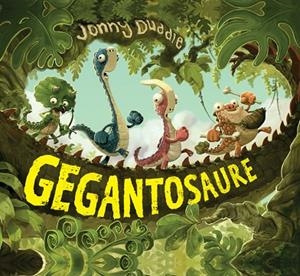 GEGANTOSAURE | 9788417207045 | DUDDLE,JONNY | Libreria Geli - Librería Online de Girona - Comprar libros en catalán y castellano