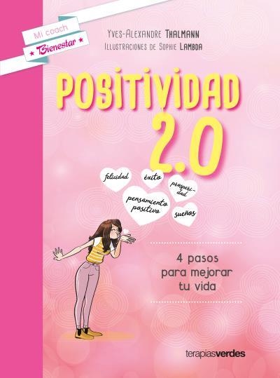 POSITIVIDAD 2,0 4 PASOS PARA MEJORAR TU VIDA | 9788416972302 | THALMANN,YVES-ALEXANDRE/LAMBDA,SOPHIE | Libreria Geli - Librería Online de Girona - Comprar libros en catalán y castellano