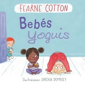 BEBéS YOGUIS | 9788491451242 | COTTON,FEARNE | Libreria Geli - Librería Online de Girona - Comprar libros en catalán y castellano