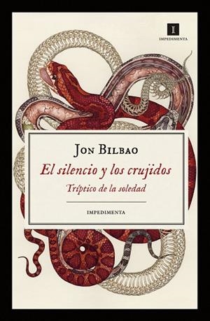 EL SILENCIO Y LOS CRUJIDOS | 9788417115470 | BILBAO LOPATEGUI,JON | Llibreria Geli - Llibreria Online de Girona - Comprar llibres en català i castellà