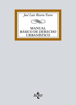 MANUAL BáSICO DE DERECHO URBANíSTICO | 9788430973538 | RIVERO YSERN,JOSÉ LUIS | Llibreria Geli - Llibreria Online de Girona - Comprar llibres en català i castellà