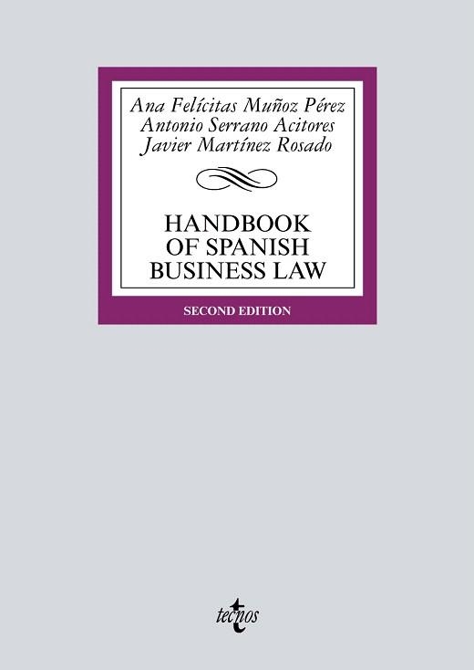 HANDBOOK OF SPANISH BUSINESS LAW | 9788430973545 | MUñOZ PéREZ, ANA FELICITAS/SERRANO ACITORES, ANTONIO/MARTíNEZ ROSADO, JAVIER | Libreria Geli - Librería Online de Girona - Comprar libros en catalán y castellano