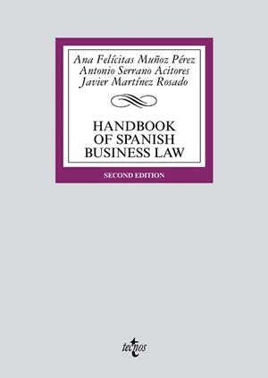 HANDBOOK OF SPANISH BUSINESS LAW | 9788430973545 | MUñOZ PéREZ, ANA FELICITAS/SERRANO ACITORES, ANTONIO/MARTíNEZ ROSADO, JAVIER | Llibreria Geli - Llibreria Online de Girona - Comprar llibres en català i castellà