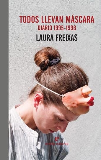 TODOS LLEVAN MÁSCARA.DIARIO(1995-1996) | 9788416544684 | FREIXAS,LAURA | Libreria Geli - Librería Online de Girona - Comprar libros en catalán y castellano