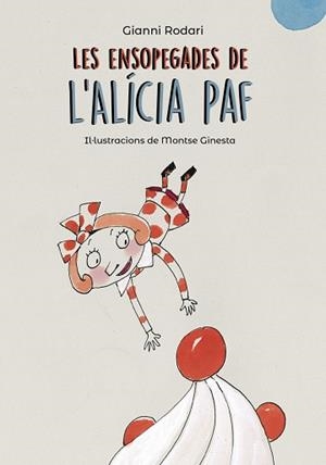 LES ENSOPEGADES DE L'ALíCIA PAF | 9788448945923 | RODARI,GIANNI | Llibreria Geli - Llibreria Online de Girona - Comprar llibres en català i castellà