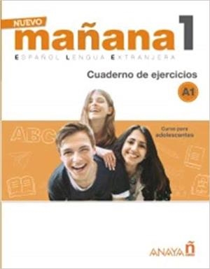 NUEVO MAÑANA-1(ESPAÑOL LENGUA EXTRANJERA.CUADERNO DE EJERCICIOS A1.CURSO PARA ADOLESCENTES) | 9788469846490 | Libreria Geli - Librería Online de Girona - Comprar libros en catalán y castellano