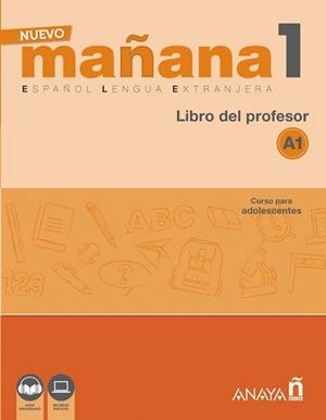 NUEVO MAÑANA 1 ESPAÑOL LENGUA EXTRANJERA LIBRO DEL PROFESOR A1 CURSO PARA ADOLESCENTES | 9788469846513 | Libreria Geli - Librería Online de Girona - Comprar libros en catalán y castellano