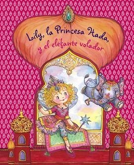 LILY, LA PRINCESA HADA,Y EL ELEFANTE VOLADOR | 9788469621226 | NUPPENEY,BURKHARD | Libreria Geli - Librería Online de Girona - Comprar libros en catalán y castellano