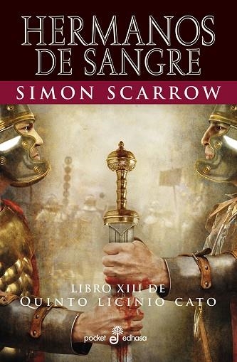 HERMANOS DE SANGRE(LIBRO XIII DE QUINTO LICINIO CATO) | 9788435021746 | SCARROW,SIMON | Libreria Geli - Librería Online de Girona - Comprar libros en catalán y castellano