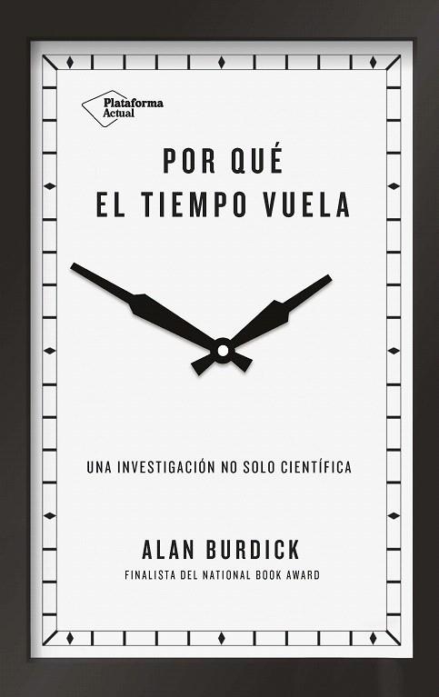 POR QUÉ EL TIEMPO VUELA.UNA INVESTIGACIÓN NO SOLO CIENTÍFICA | 9788417114657 | BURDICK,ALAN | Libreria Geli - Librería Online de Girona - Comprar libros en catalán y castellano