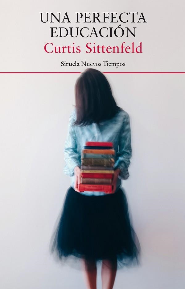 UNA PERFECTA EDUCACIóN | 9788417308087 | SITTENFELD,CURTIS | Libreria Geli - Librería Online de Girona - Comprar libros en catalán y castellano