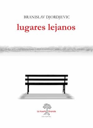 LUGARES LEJANOS | 9788417118150 | DJORJEVIC,BRANISLAV | Llibreria Geli - Llibreria Online de Girona - Comprar llibres en català i castellà