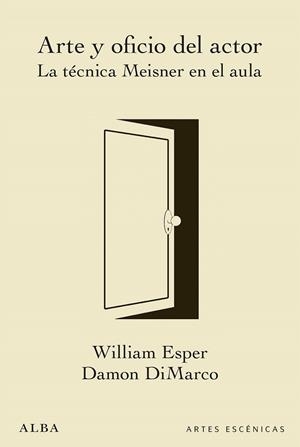 ARTE Y OFICIO DEL ACTOR.LA TÉCNICA MEISNER EN EL AULA | 9788490653890 | ESPER,WILLIAM/DIMARCO,DAMON | Llibreria Geli - Llibreria Online de Girona - Comprar llibres en català i castellà