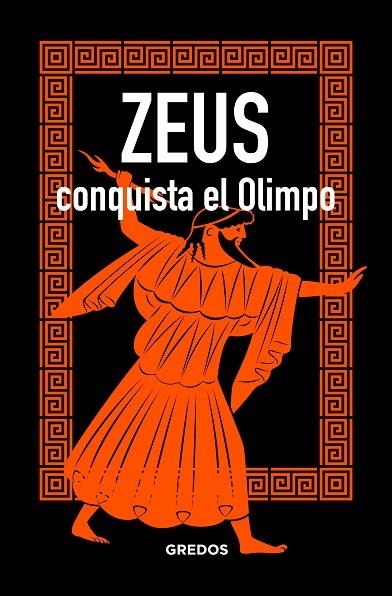 ZEUS CONQUISTA EL OLIMPO | 9788424937874 | JAEN SANCHEZ,MARCOS | Libreria Geli - Librería Online de Girona - Comprar libros en catalán y castellano