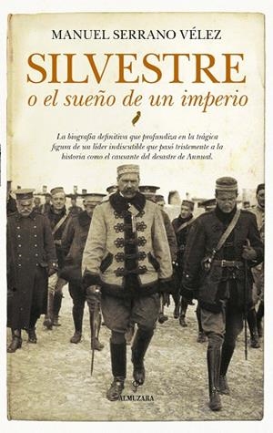 SILVESTRE O EL SUEñO DE UN IMPERIO | 9788417229559 | SERRANO VÉLEZ,MANUEL | Llibreria Geli - Llibreria Online de Girona - Comprar llibres en català i castellà