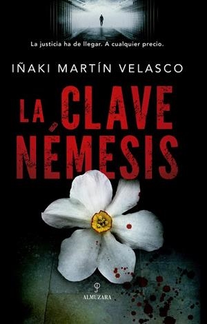 LA CLAVE NéMESIS | 9788417044602 | MARTÍN VELASCO,IÑAKI | Libreria Geli - Librería Online de Girona - Comprar libros en catalán y castellano