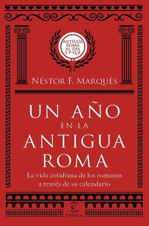 UN AñO EN LA ANTIGUA ROMA | 9788467051513 | MARQUÉS,NÉSTOR F. | Llibreria Geli - Llibreria Online de Girona - Comprar llibres en català i castellà
