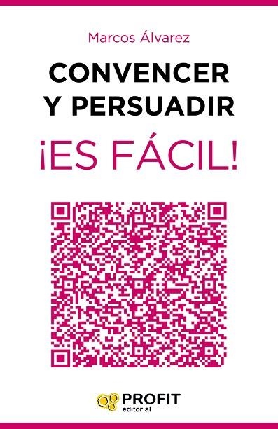 CONVENCER Y PERSUADIR¡ES FÁCIL! | 9788416583331 | ALVAREZ OROZCO, MARCOS | Libreria Geli - Librería Online de Girona - Comprar libros en catalán y castellano