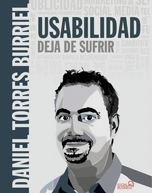 USABILIDAD.DEJA DE SUFRIR | 9788441539808 | TORRES BURRIEL,DANIEL | Llibreria Geli - Llibreria Online de Girona - Comprar llibres en català i castellà