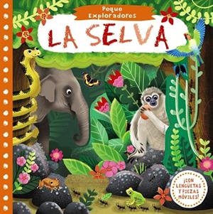 PEQUE EXPLORADORES.LA SELVA | 9788469621196 | Libreria Geli - Librería Online de Girona - Comprar libros en catalán y castellano