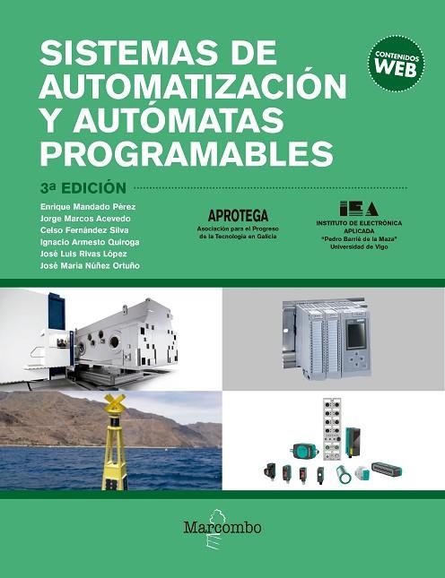 SISTEMAS DE AUTOMATIZACIÓN Y AUTÓMATAS PROGRAMABLES(3ª EDICION 2018) | 9788426725899 | MANDADO PEREZ, ENRIQUE/MARCOS ACEVEDO, JORGE/FERNÁNDEZ SILVA, CELSO/ARMESTO QUIROGA, IGNACIO/RIVAS L | Llibreria Geli - Llibreria Online de Girona - Comprar llibres en català i castellà