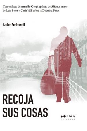 RECOJA SUS COSAS | 9788416828166 | ZURIMENDI, ANDER | Libreria Geli - Librería Online de Girona - Comprar libros en catalán y castellano