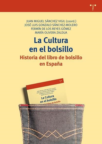 LA CULTURA EN EL BOLSILLO HISTORIA DEL LIBRO DE BOLSILLO EN ESPAÑA | 9788417140281 | GONZALO SáNCHEZ-MOLERO, JOSé LUIS/REYES GóMEZ, FERMíN DE LOS/OLIVERA ZALDUA, MARíA | Libreria Geli - Librería Online de Girona - Comprar libros en catalán y castellano