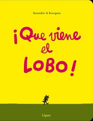 QUE VIENE EL LOBO! | 9788494230585 | RAMADIER,CÉDRIC | Libreria Geli - Librería Online de Girona - Comprar libros en catalán y castellano