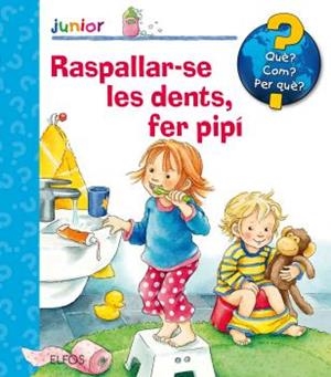 QUÈ? JUNIOR.RASPALLAR-SE LES DENTS,FER PIPÍ | 9788417254315 | NAHRGANG,FRAUKE | Llibreria Geli - Llibreria Online de Girona - Comprar llibres en català i castellà
