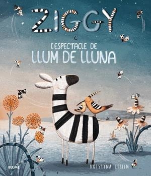 ZIGGY I L'ESPECTACLE DE LLUM DE LLUNA | 9788417254193 | LITTEN,KRISTYNA | Llibreria Geli - Llibreria Online de Girona - Comprar llibres en català i castellà