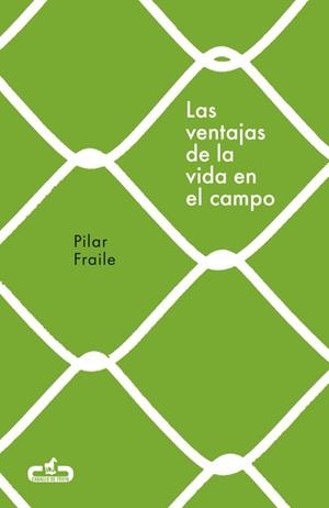 LAS VENTAJAS DE LA VIDA EN EL CAMPO | 9788415451914 | FRAILE,PILAR | Llibreria Geli - Llibreria Online de Girona - Comprar llibres en català i castellà