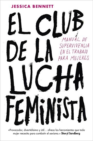 EL CLUB DE LA LUCHA FEMINISTA MANUAL DE SUPERVIVENCIA EN EL TRABAJO PARA MUJERES | 9788416883288 | BENNETT,JESSICA | Libreria Geli - Librería Online de Girona - Comprar libros en catalán y castellano