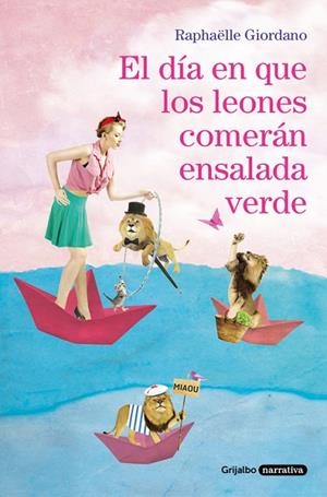 EL DíA EN QUE LOS LEONES COMERáN ENSALADA VERDE | 9788425356155 | GIORDANO,RAPHAELLE | Libreria Geli - Librería Online de Girona - Comprar libros en catalán y castellano