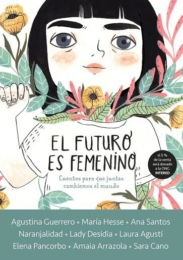 EL FUTURO ES FEMENINO.CUENTOS PARA QUE JUNTAS CAMBIEMOS EL MUNDO | 9788416588602 |   | Libreria Geli - Librería Online de Girona - Comprar libros en catalán y castellano