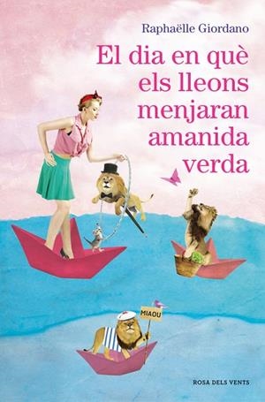 EL DIA EN QUè ELS LLEONS MENJARAN AMANIDA VERDA | 9788416930272 | GIORDANO,RAPHAELLE | Libreria Geli - Librería Online de Girona - Comprar libros en catalán y castellano