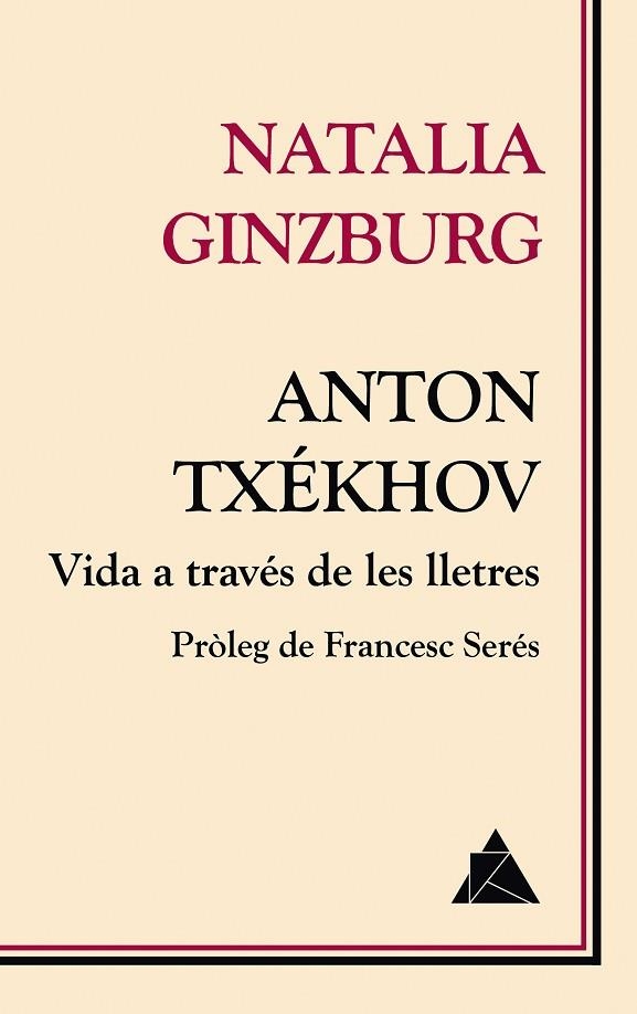 ANTON TXÉKHOV.VIDA A TRAVÉS DE LES LLETRES | 9788416222674 | GINZBURG,NATALIA | Llibreria Geli - Llibreria Online de Girona - Comprar llibres en català i castellà