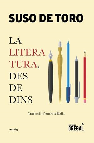 LA LITERATURA,DES DE DINS | 9788417082529 | DE TORO SANTOS,SUSO | Llibreria Geli - Llibreria Online de Girona - Comprar llibres en català i castellà