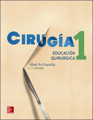 CIRUGIA-1.EDUCACION QUIRURGICA | 9786071514110 | ARCHUNDIA,ABEL | Libreria Geli - Librería Online de Girona - Comprar libros en catalán y castellano