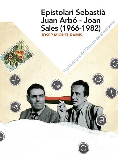 EPISTOLARI SEBASTIÀ JUAN ARBÓ-JOAN SALES (1966-1982) | 9788498839562 | RAMIS,JOSEP MIQUEL | Libreria Geli - Librería Online de Girona - Comprar libros en catalán y castellano