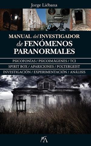 MANUAL DEL INVESTIGADOR DE FENóMENOS PARANORMALES | 9788417057428 | LIÉBANA PEÑA,JORGE | Llibreria Geli - Llibreria Online de Girona - Comprar llibres en català i castellà